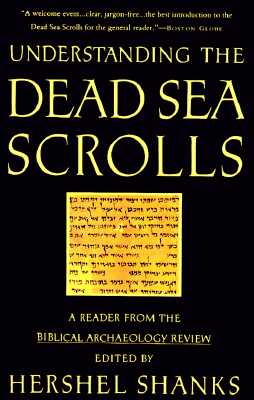 Understanding the Dead Sea Scrolls: A Reader From the Biblical Archaeology Review