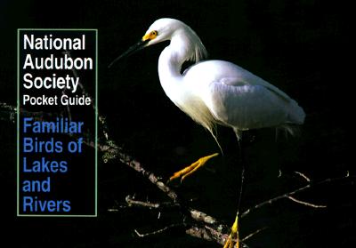 National Audubon Society Pocket Guide to Familiar Birds of Lakes and Rivers (National Audubon Society Pocket Guides)