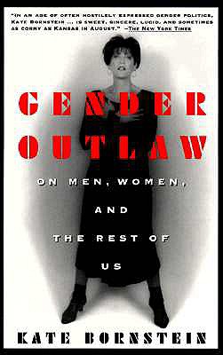Image for Gender Outlaw: On Men, Women, And The Rest of Us