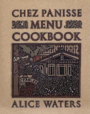 Image for Chez Panisse Menu Cookbook Chez Panisse Menu Cookbook