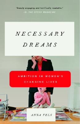 Image for Necessary Dreams: Ambition in Women's Changing Lives