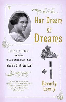 Image for Her Dream of Dreams: The Rise and Triumph of Madam C. J. Walker Her Dream of Dreams: The Rise and Triumph of Madam C. J. Walker