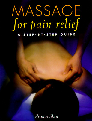 MASSAGE FOR PAIN RELIEF: A STEP-BY-STEP GUIDE