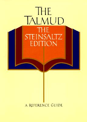 Image for The Talmud, The Steinsaltz Edition: A Reference Guide The Talmud, The Steinsaltz Edition: A Reference Guide