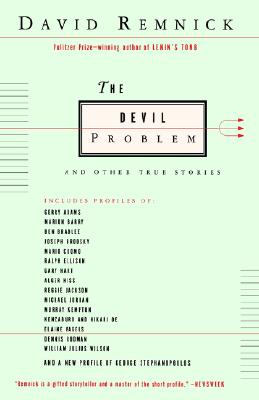 The Devil Problem: And Other True Stories