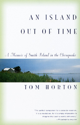 An Island Out of Time: A Memoir of Smith Island in the Chesapeake