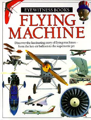 Flying Machine (Eyewitness books)
