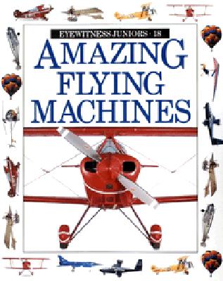 Amazing Flying Machines