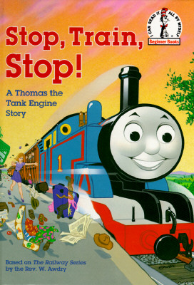 Image for Stop, Train, Stop! a Thomas the Tank Engine Story (Thomas & Friends) (Beginner Books(R))