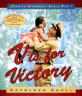 V is for Victory: America Remembers World War II