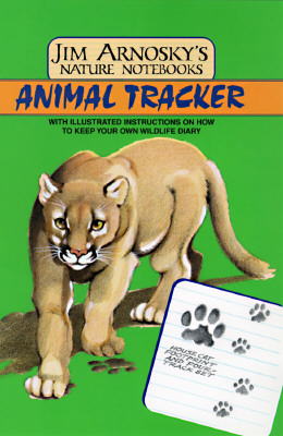 Animal Tracker (Jim Arnosky's Nature Notebooks)