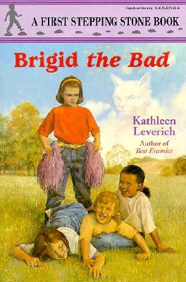 Brigid the Bad (A Stepping Stone Book(TM)) Image for Brigid the Bad (A Stepping Stone Book(TM))