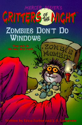 Zombies Don't Do Windows (Critters of the Night)