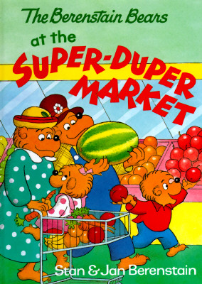 Image for The Berenstain Bears at the Super-Duper Market (First First Time Book) The Berenstain Bears at the Super-Duper Market (First First Time Book)