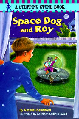 Image for Space Dog and Roy (A Stepping Stone Book(TM)) Space Dog and Roy (A Stepping Stone Book(TM))