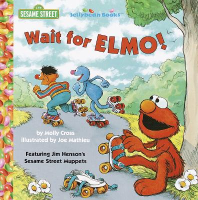 Wait for Elmo! (Junior Jellybean Books(TM))