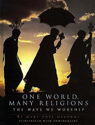 Image for One World, Many Religions: The Ways We Worship One World, Many Religions: The Ways We Worship