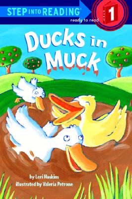 Ducks in Muck (Step-Into-Reading, Step 1)