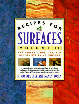 Image for Recipes for Surfaces: Volume II: New and Exciting Ideas for Decorative Paint Finishes