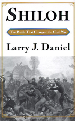 Shiloh: Battle That Changed the Civil War.