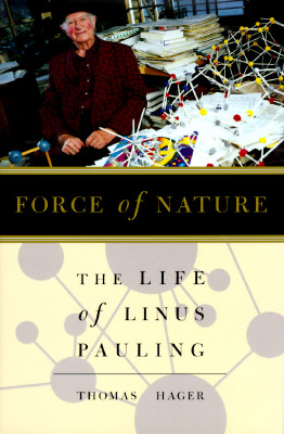 Image for Force Of Nature: The Life Of Linus Pauling