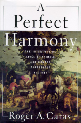 Image for A PERFECT HARMONY: The Intertwining Lives of Animals and Humans Throughout History