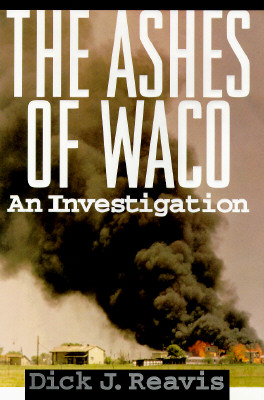 The Ashes of Waco An Investigation