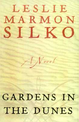 Gardens in the Dunes. A Novel