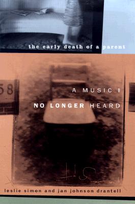 Image for A Music I No Longer Heard: The Early Death of a Parent