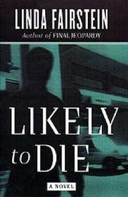LIKELY TO DIE: A Novel (Alexandra Cooper Mysteries)