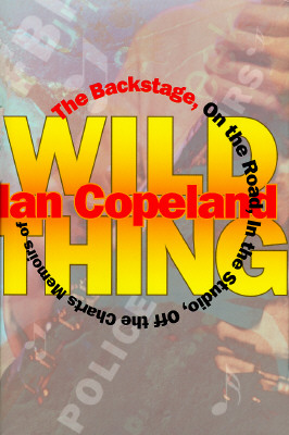 Wild Thing; The Backstage, on the Road, in the Studio, off the Charts