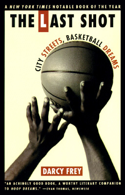 The Last Shot: City Streets, Basketball Dreams