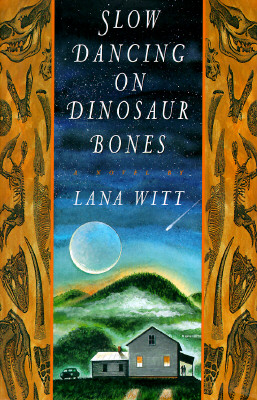 Image for SLOW DANCING ON DINOSAUR BONES: A Novel SLOW DANCING ON DINOSAUR BONES: A Novel