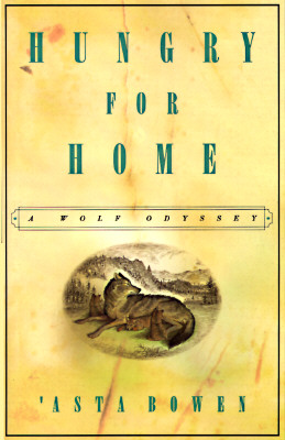 Hungry for Home: A Wolf Odyssey