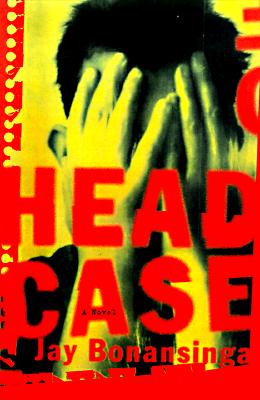 Head Case. A novel. First Edition in dustjacket, signed.
