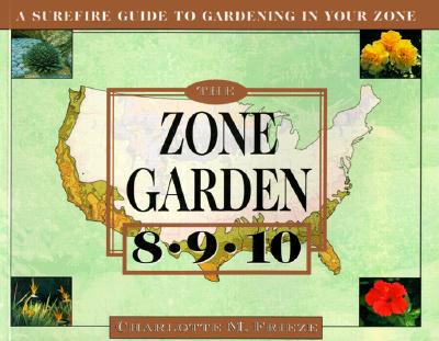 Surefire Guide to Gardening in Zones 8,9,10