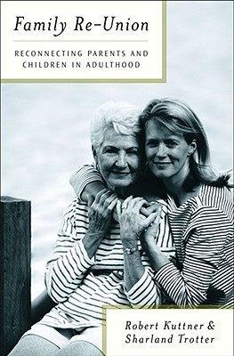 Family Re-Union: Reconnecting Parents and Children in Adulthood