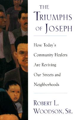 The Triumphs of Joseph: How Today's Community Healers Are Reviving Our Streets and Neighborhoods