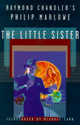 The Little Sister: Raymond Chandler's Philip Marlowe
