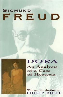 Dora: An Analysis of a Case of Hysteria (Collected Papers of Sigmund Freud)