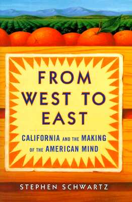 From West to East: California and the Making of the American Mind