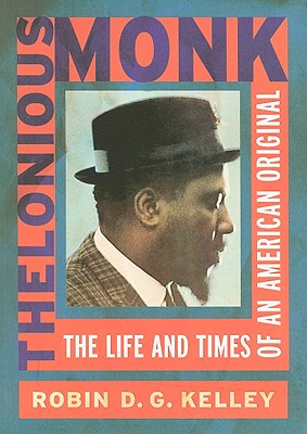 Thelonious Monk: The Life and Times of an American Original