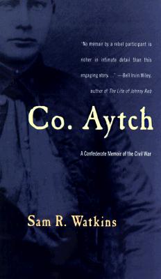 Co. Aytch: A Confederate Memoir of the Civil War