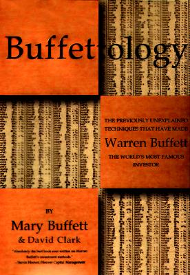 Image for Buffettology: The Previously Unexplained Techniques That Have Made Warren Buffett the World's Most Famous Investor