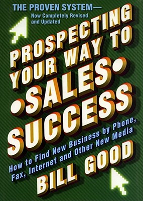 Image for Prospecting Your Way to Sales Success Prospecting Your Way to Sales Success