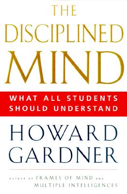 Disciplined Mind: What All Students Should Understand