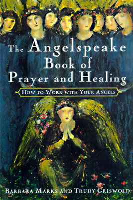 Angelspeake Book of Prayer and Healing