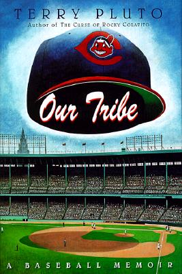 Our Tribe: A Baseball Memoir