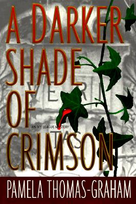 A Darker Shade of Crimson: An Ivy League Mystery