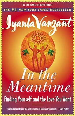 Image for In the Meantime: Finding Yourself and the Love You Want